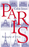 Paris: Biography of a City