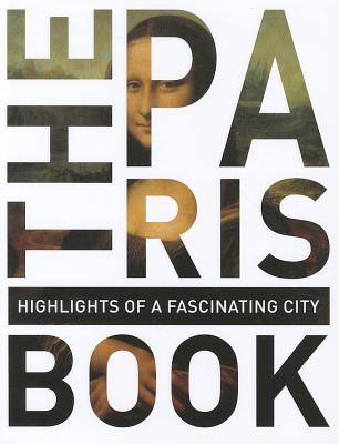 Paris Book: Highlights of a Fascinating City - Monaco Books (Creator)
