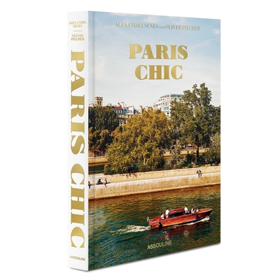 Paris Chic - Pilcher, Oliver (Photographer), and Senes, Alexandra (Text by)