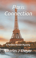 Paris Connection: A Murder Mystery