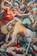 Paris Criminel, 1572