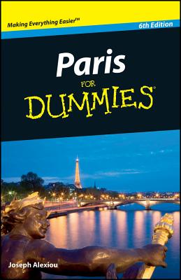 Paris for Dummies, 6th Edition - Alexiou, Joseph