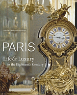 Paris: Life & Luxury in the Eighteenth Century