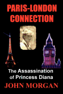 Paris-London Connection: The Assassination of Princess Diana