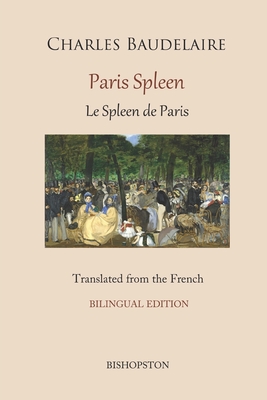 Paris Spleen: A new translation with original French text - Tidball, John E (Foreword by)