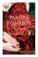 Pariser Romanze: Glcksgeschichte aus unheilvoller Zeit (Historischer Liebesroman)