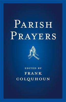 Parish Prayers - Colquhoun, Frank (Editor)