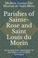 Parishes of Sainte-Rose and Saint Louis du Morin: An excerpt from Description of the French Part of Saint Domingue