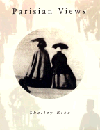 Parisian Views - Rice, Shelley