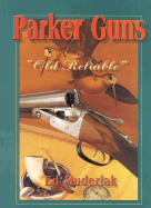 Parker Guns "The Old Reliable"