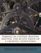 Parking in Central Boston: Meeting the Access Needs of a Growing Downtown