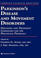 Parkinson's Disease and Movement Disorders: Diagnosis and Treatment Guidelines for the Practicing Physician