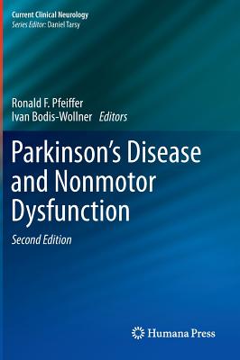 Parkinson's Disease and Nonmotor Dysfunction - Pfeiffer, Ronald F. (Editor), and Bodis-Wollner, ivan (Editor)