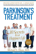 Parkinson's Treatment Italian Edition: 10 Secrets to a Happier Life: Il trattamento del Parkinson: 10 segreti per una vita pi? felice