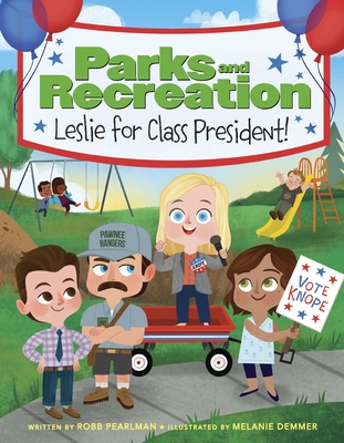 Parks and Recreation: Leslie for Class President! - Pearlman, Robb