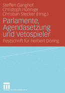 Parlamente, Agendasetzung Und Vetospieler: Festschrift Fr Herbert Dring