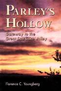 Parley's Hollow: Gateway to the Great Salt Lake Valley - Youngberg, Florence C
