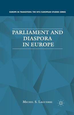 Parliament and Diaspora in Europe - Laguerre, M