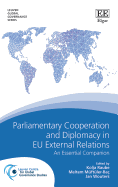 Parliamentary Cooperation and Diplomacy in Eu External Relations: An Essential Companion