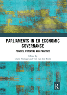 Parliaments in EU Economic Governance: Powers, Potential and Practice
