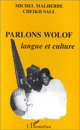 Parlons wolof : langue et culture - Malherbe, Michel, and Sall, Cheikh