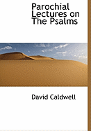 Parochial Lectures on The Psalms