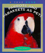 Parrots and Parakeets