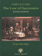 Parry and Clark the law of succession. - Parry, David Hughes, Sir, and Clark, J. B., and Kerridge, R.