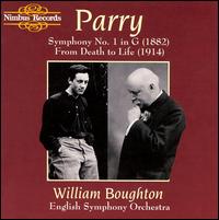 Parry: Symphony 1/From Death to Life - English Symphony Orchestra; William Boughton (conductor)