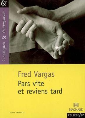 Pars vite et reviens tard - Vargas, Fred