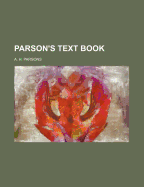 Parsons' Text Book