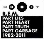 Part Lies, Part Heart, Part Truth, Part Garbage: 1982-2011