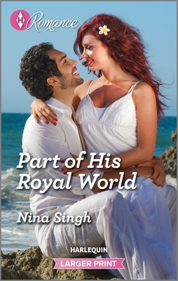 Part of His Royal World - Singh, Nina