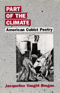 Part of the Climate: American Cubist Poetry