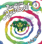 Part of the Rainbow: (childrens Books about Diversity/Equality/Discrimination/Acceptance/Colors Picture Books, Preschool Books, Ages 3 5, Baby Books, Kids Books, Kindergarten Books, Ages 4 8)