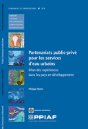 Partenariats public-priv pour les services d'eau urbains: Bilan des expriences dans les pays en dveloppement