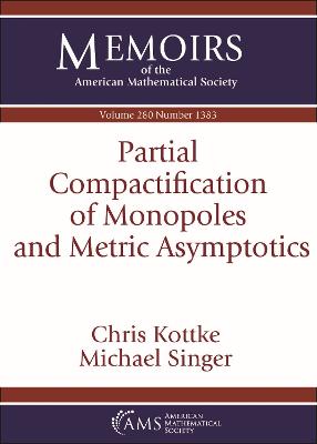 Partial Compactification of Monopoles and Metric Asymptotics - Kottke, Chris, and Singer, Michael