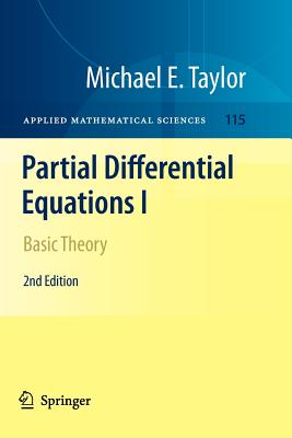 Partial Differential Equations I: Basic Theory - Taylor, Michael E.