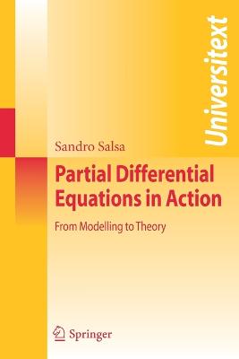 Partial Differential Equations in Action: From Modelling to Theory - Salsa, Sandro