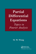 Partial Differential Equations: Topics in Fourier Analysis