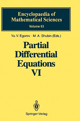 Partial Differential Equations VI: Elliptic and Parabolic Operators - Egorov, Yu V (Editor), and Capinski, M (Translated by), and Agranovich, M S (Contributions by)