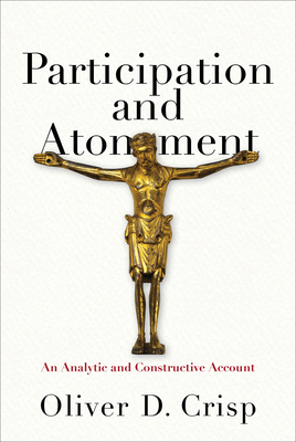Participation and Atonement: An Analytic and Constructive Account - Crisp, Oliver D