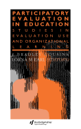 Participatory Evaluation in Education: Studies of Evaluation Use and Organizational Learning