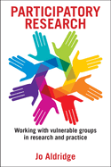 Participatory Research: Working with Vulnerable Groups in Research and Practice