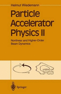 Particle Accelerator Physics: Basic Principles and Linear Beam Dynamics - Wiedemann, Helmut