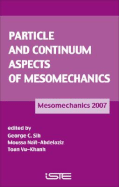 Particle and Continuum Aspects of Mesomechanics - Sih, George C (Editor), and Nait-Abdelaziz, Moussa (Editor), and Vu-Khanh, Toan (Editor)