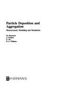 Particle Deposition & Aggregation - Elimelech, M, and Gregory, John, and Williams, R A