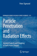Particle Penetration and Radiation Effects: General Aspects and Stopping of Swift Point Charges