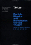Particle Physics and Introduction to Field Theory: Revised and Updated First Edition - Lee, T D