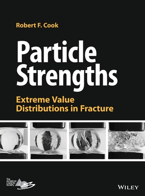 Particle Strengths: Extreme Value Distributions in Fracture - Cook, Robert F